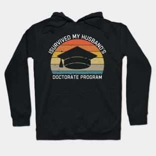 I Survived My Husbands Doctorate Program Hoodie